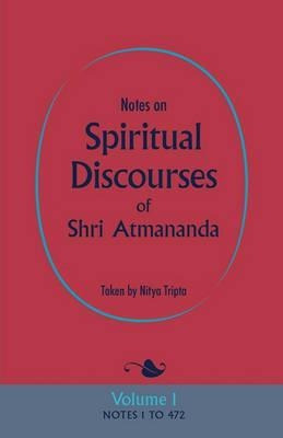 Notes On Spiritual Discourses Of Shri Atmananda  Volumaqwe