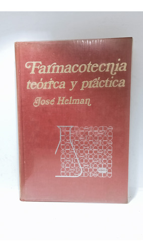 Farmacotecnia - Teoría Y Práctica - José Helman - Cecsa -t V