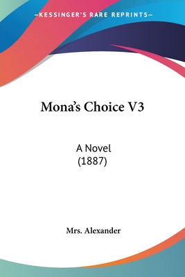 Libro Mona's Choice V3: A Novel (1887) - Alexander
