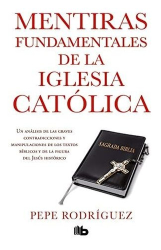 Mentiras Fundamentales De La Iglesia Catolica