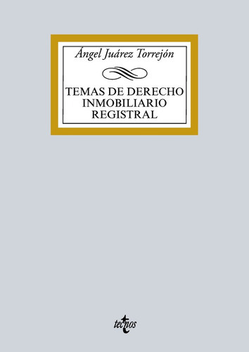 Temas De Derecho Inmobiliario Registral, De Juárez Torrejón, Ángel. Editorial Tecnos, Tapa Blanda En Español