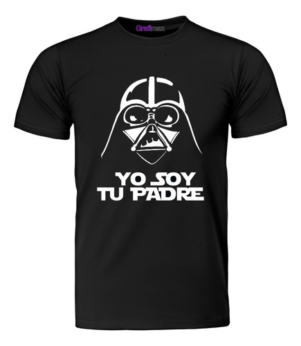 Polera Soy Tu Padre Starwars Dia Del Padre  Papá Grafimax