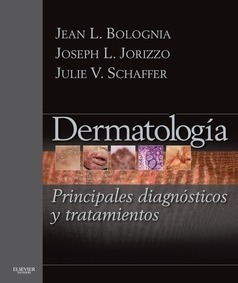 Libro Bolognia. Dermatología: Principales Diagnósticos Y T