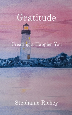 Libro Gratitude: Creating A Happier You - Richey, Stephanie