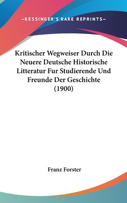 Libro Kritischer Wegweiser Durch Die Neuere Deutsche Hist...