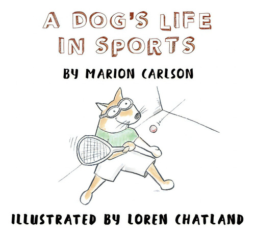 A Dog's Life In Sports, De Carlson, Marion. Editorial Rustik Haws Llc, Tapa Blanda En Inglés