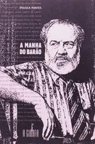 Comprar Livro A Manha Do Barão Ipojuca Pontes