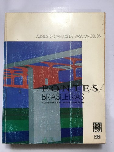 Livro Pontes Brasileiras Viadutos E Passarelas Notáveis F907