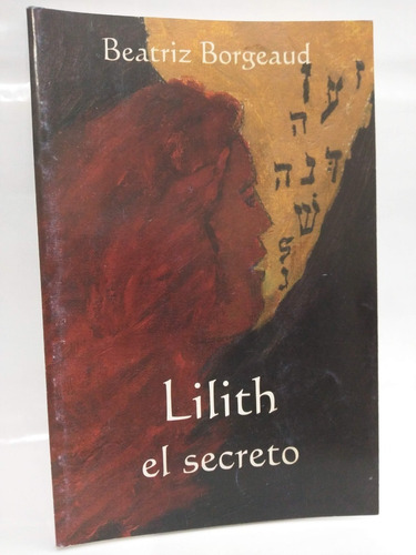 Lilith El Secreto Beatriz Borgeaud /en Belgrano