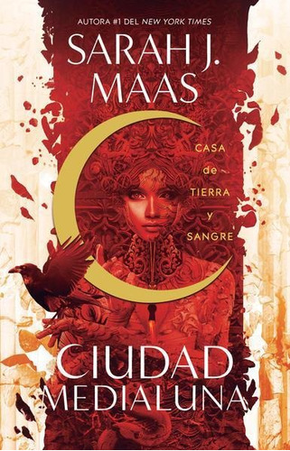 Ciudad Medialuna 1: Casa De Tierra Y Sangre - Sarah J. Maas