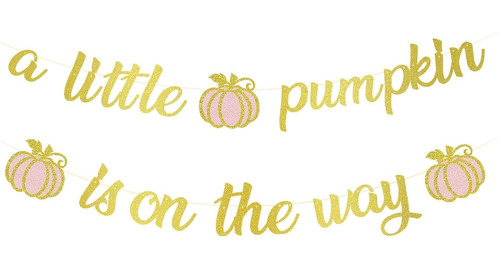 Glitter Gold A   Pumpkin Is On The Way Banner, Calabaza...