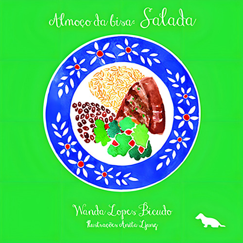 Almoço da bisa: Salada, de Bicudo, Wanda Lopes. Editorial Dash Editora, capa mole em português, 2015