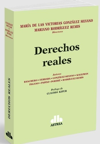 Derechos Reales - Gonzalez Silvano, Rodriguez Remis