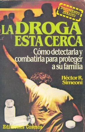 Hector R. Simeoni : La Droga Esta Cerca