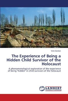 Libro The Experience Of Being A Hidden Child Survivor Of ...