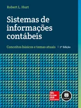 Comprar Sistemas de informações contábeis: Conceitos Básicos e Temas Atuais, de Hurt, Robert L.. Editorial Amgh, capa mole em português, 2014