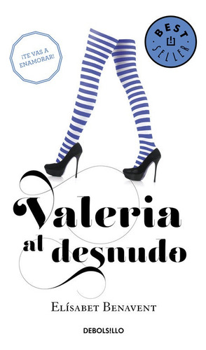 Valeria Al Desnudo 4. Valeria 4 - Elísabet Benavent