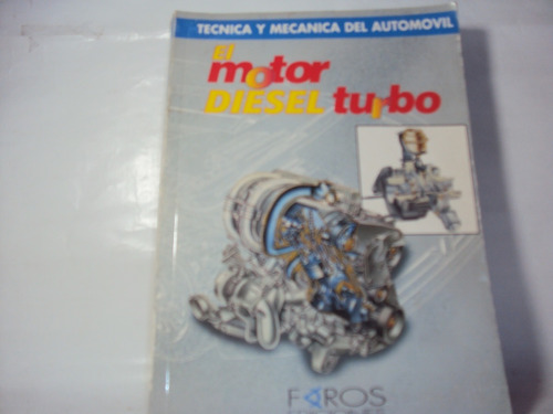 El Motor Diesel Turbo Mecanica Del Automovil