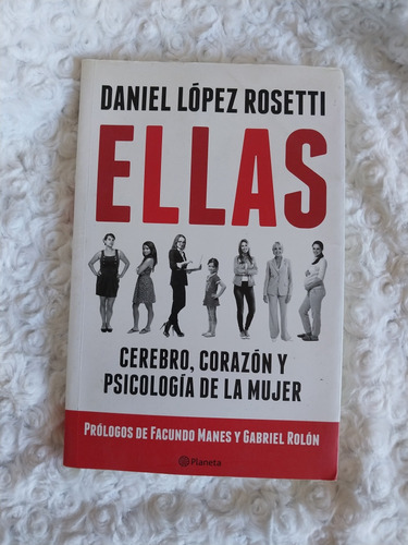 Ellas Daniel López Rosetti - Facundo Manes - Gabriel Rolón