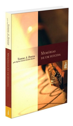 Memórias De Um Suicida Yvonne Do Amaral Pereira Feb Editora