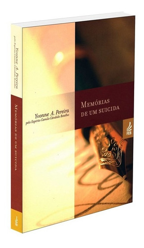 Memórias De Um Suicida - Reedição - Yvonne Amaral Pereira