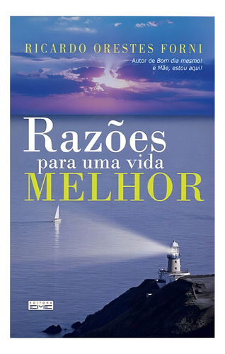 Razões Para Uma Vida Melhor: Não Aplica, De : Ricardo Orestes Forni. Série Não Aplica, Vol. Não Aplica. Editora Eme, Capa Mole, Edição Não Aplica Em Português, 2013