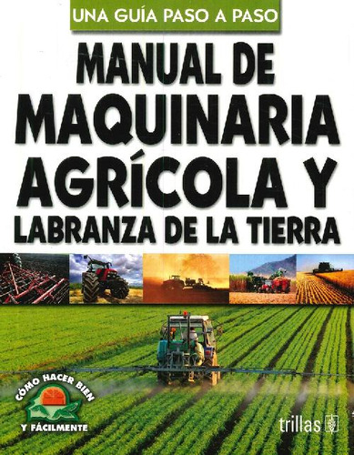 Libro Manual De Maquinaria Agrícola Y Labranza De La Tierra