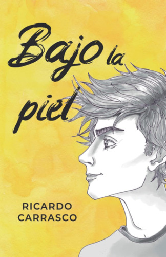 Libro: Bajo La Piel (spanish Edition)