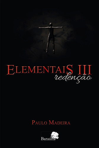 Elementais III - redenção, de Madeira, Paulo. Editora Meta Impressão e Soluções Digitais Ltda., capa mole em português, 2014