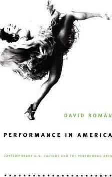 Performance In America - David Roman (paperback)
