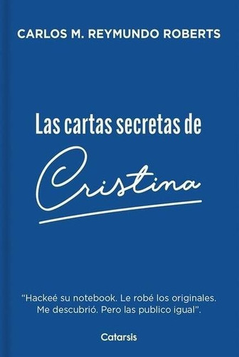 Las Cartas Secretas De Cristina - Carlos M. Reymundo Roberts