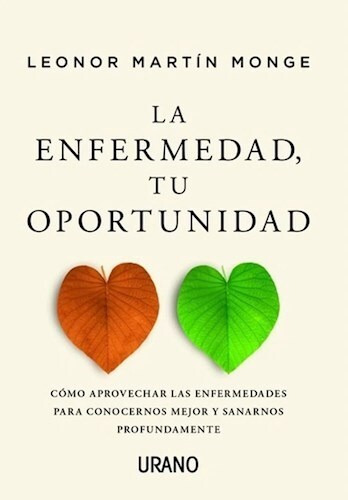 La Enfermedad Tu Oportunidad - Martin Monge Leonor (libro) -