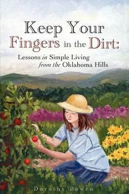 Libro Keep Your Fingers In The Dirt - Dorothy Bowen