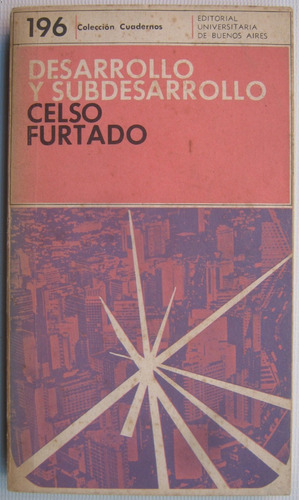 Celso Furtado Desarrollo Y Subdesarrollo