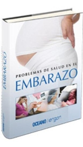 Libro: Problemas De Salud En El Embarazo - Océano