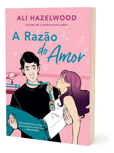 A Razão Do Amor - Ali Hazelwood