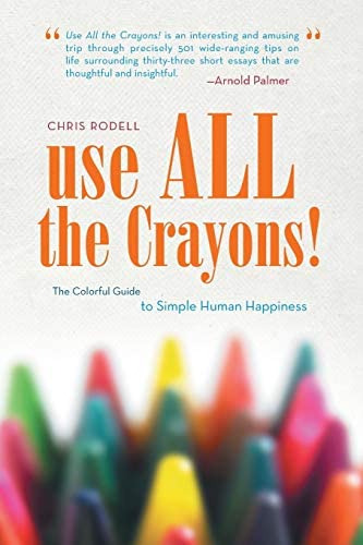 Libro: Use All The Crayons!: The Colorful Guide To Simple