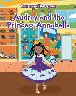 Libro Audrey And The Princess Annabella - Brown, Carmencita