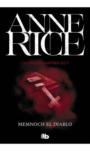 Memnoch El Diablo, Crónicas Vampíricas V Rice, Anne