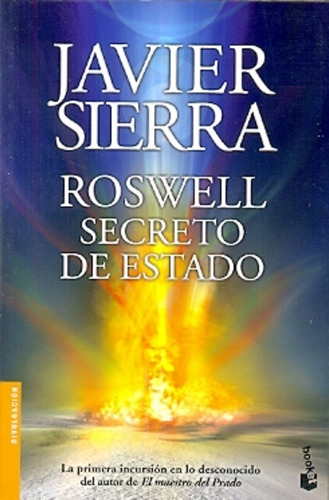 Roswell: Secreto De Estado - Javier Sierra