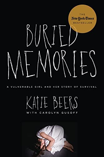 Buried Memories: A Vulnerable Girl And Her Story Of Survival, De Beers, Katie. Editorial Beaufort Books, Tapa Blanda En Inglés