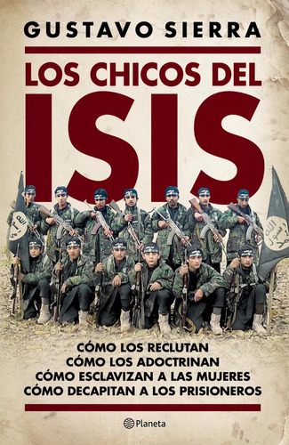 Libro: Los Chicos Del Isis  ( Gustavo Sierra )