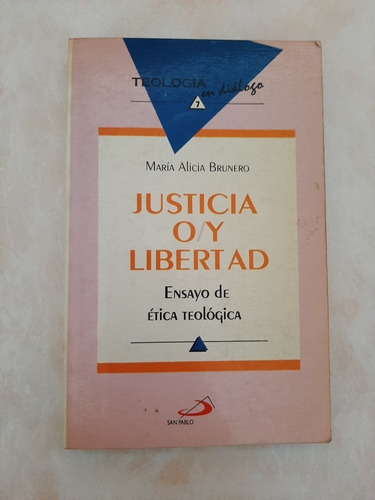 Justicia/o Y Libertad - Ensayo De Ética Teológica-brunero 