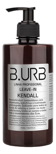 Leave-in Kendall 500ml Linha Profissional Barba Urbana B.urb