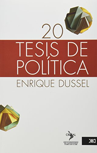 Libro 20 Tesis De Política De Enrique Dussel Ed: 1