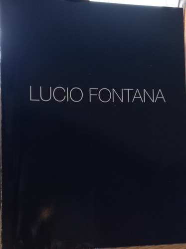 Lucio Fontana Profeta Del Espacio C.c.borges J. Lopez Anaya