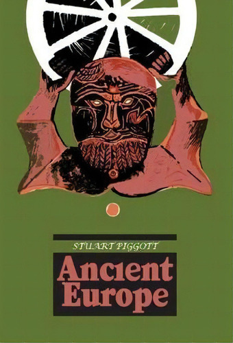 Ancient Europe, De Stuart Piggott. Editorial Taylor Francis Inc, Tapa Blanda En Inglés