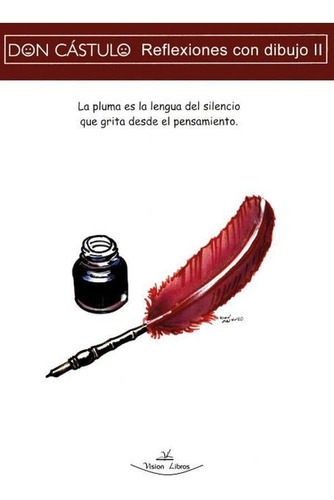 Don Cástulo, Reflexiones Con Dibujo Ii, De Fernando Alcázar Serrano. Editorial Vision Libros, Tapa Blanda En Español, 2021
