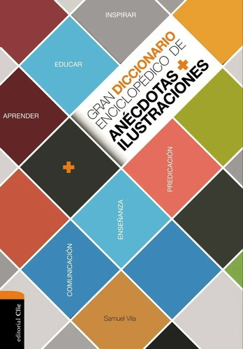 Gran Diccionario Enciclopledico De Anecdotas E Ilustraciones