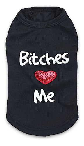 Pet Clothes Bitches Love Me Dog Shirt For Cats And Smal...